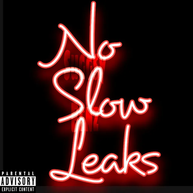 No Slow Leaks