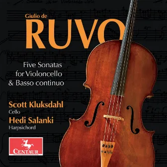 Ruvo: 5 Sonatas for Violoncello & Basso continuo by Scott Kluksdahl