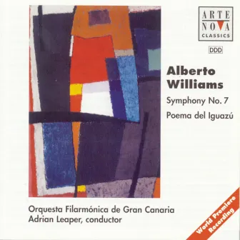 Alberto Williams: Symphony No. 7, Poema Del Iguazú by Alberto Williams