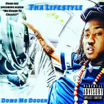 Tha Lifestyle by Domo Mo Dough