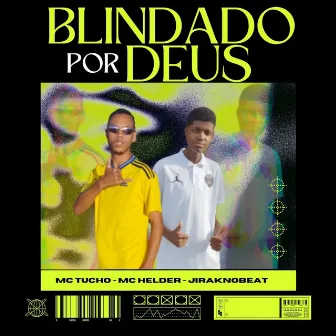 Blindado por Deus by MC HELDER