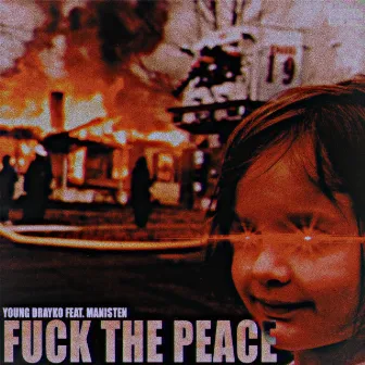 FUCK THE PEACE by Young Drayko