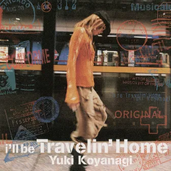 i'll be Travelin' Home by Yuki Koyanagi