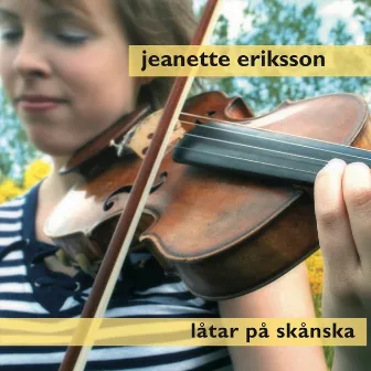 Låtar på skånska by Jeanette Eriksson