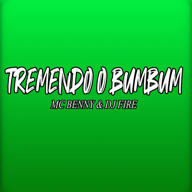 Tremendo O Bumbum