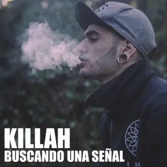 Buscando una Señal by Killah Man