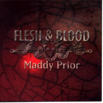 Flesh and Blood by Maddy Prior