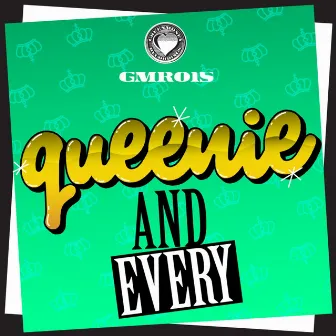 And Every by Queenie