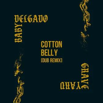 Graveyard (Cottonbelly Dub Remix) by Baby Delgado