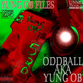 Yung OB Files by Unrehearsed Music Group