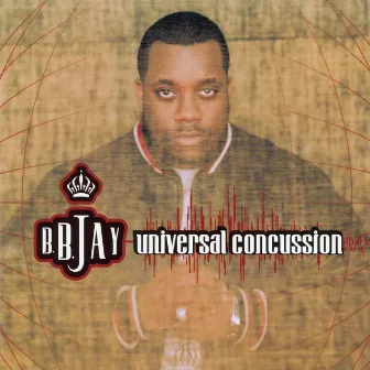 Universal Concussion by B.B. Jay