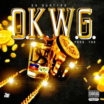 O.K.W.G. by DS Quattro