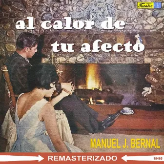 Al Calor de tu Afecto by Manuel J. Bernal