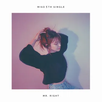 Mr.right by Miso