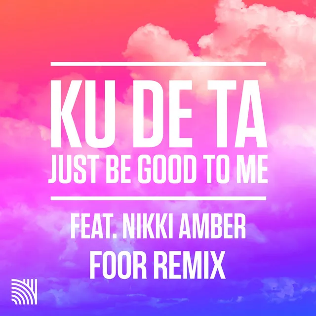 Just Be Good To Me - FooR Remix