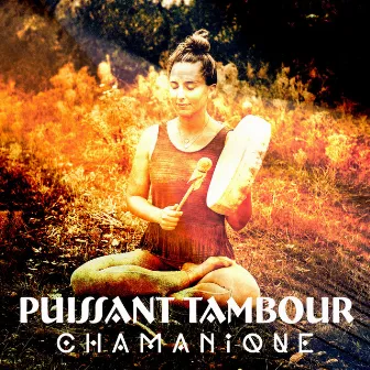 Puissant tambour chamanique pour la libération émotionnelle by Magic Music Ensemble