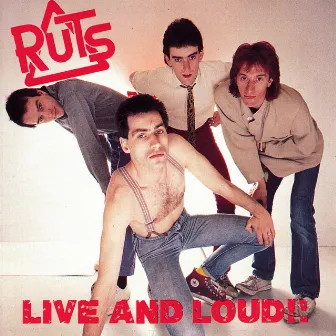 Live And Loud!! by The Ruts