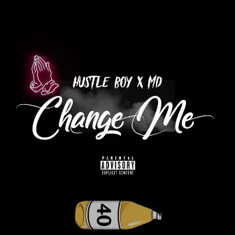 Change Me by M.D