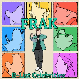 B-list Celebrities by Frak