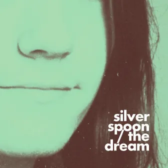 Silver Spoon / The Dream by Auden Prey