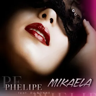 Mikaela (Radio Edit) by Phelipe