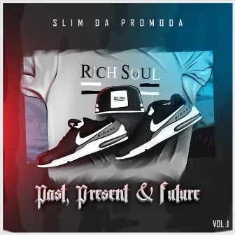 Past, Present & Future Vol 1 by Slim da Promoda