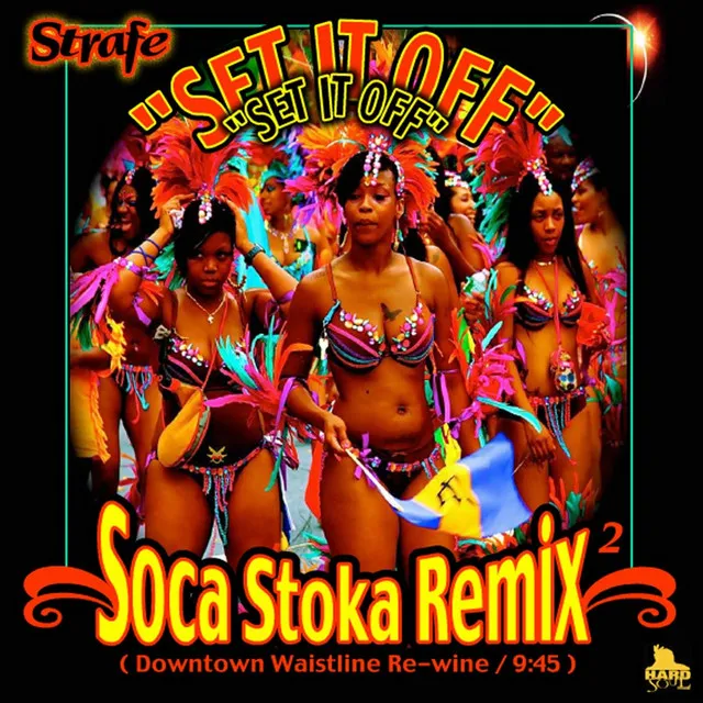 Set It Off (Soca Stoka Remix 2)