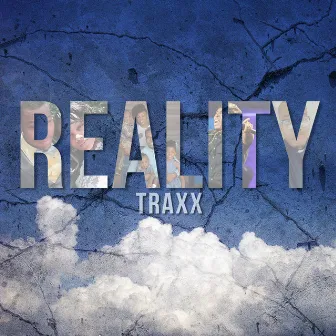 Reality by TraXX