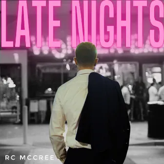 Late Nights by RC McCree