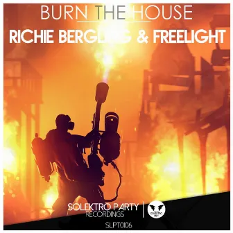 Burn The House by Richie Bergling