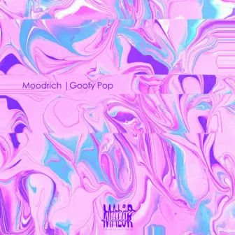 Goofy Pop EP by Moodrich