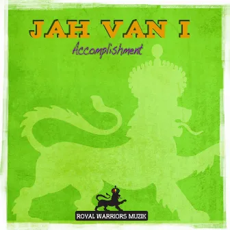 Accomplishment by Jah Van I