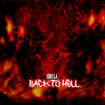 BACK TO HELL by SDQXLA