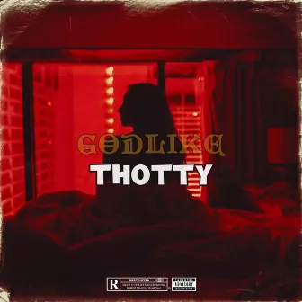 THOTTY by Godlike