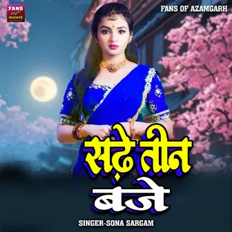 Sadhe Teen Baje by Sona Sargam