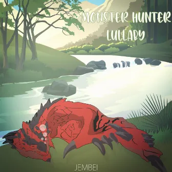 Monster Hunter Lullaby by Jembei