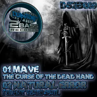 The Curse Of The Dead Hand / I Want Your Soul by Mave