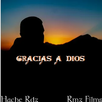 Gracias a Dios by hache Rdz