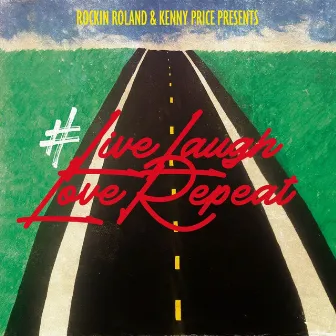 Love Laugh Love Repeat by Kenny Price