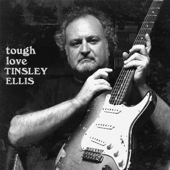 Tough Love by Tinsley Ellis