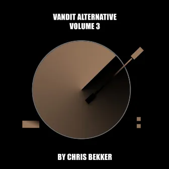 VANDIT Alternative, Vol. 3 (Mixed by Chris Bekker) by Chris Bekker