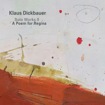 Solo Works II: A Poem for Regina by Klaus Dickbauer