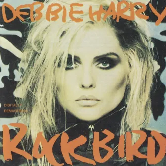 Rockbird by Debbie Harry