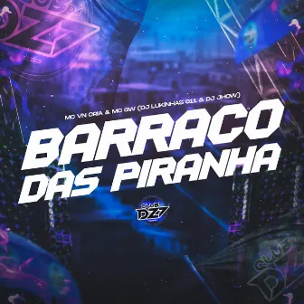 BARRACO DAS PIRANHA by DJ Jhow