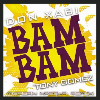 Bam Bam (Morgan Nagoya Remix) by Tony Gomez