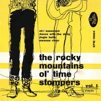 The Rocky Mountains Ol' Time Stompers Vol. 1 by I Campioni