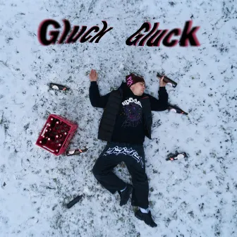 Gluck Gluck by JSTN