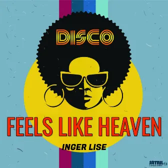 Feels Like Heaven [huevo Dancing Edit] by Inger Lise