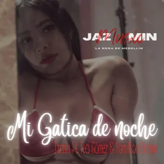 Mi Gatica de Noche by Jazmin