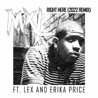 Right Here (2022 Remix) by MXL